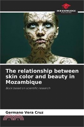 The relationship between skin color and beauty in Mozambique