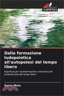 Dalla formazione ludopoietica all'autopoiesi del tempo libero