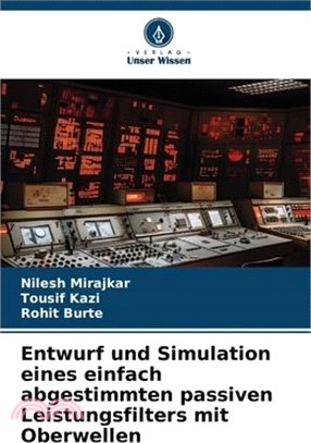 Entwurf und Simulation eines einfach abgestimmten passiven Leistungsfilters mit Oberwellen