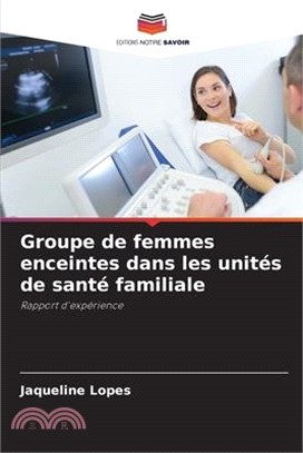 Groupe de femmes enceintes dans les unités de santé familiale