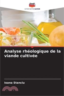 Analyse rhéologique de la viande cultivée