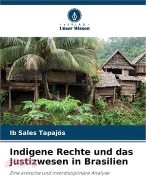 Indigene Rechte und das Justizwesen in Brasilien