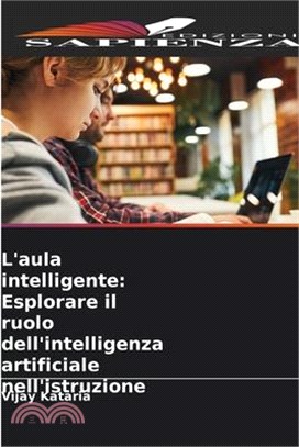 L'aula intelligente: Esplorare il ruolo dell'intelligenza artificiale nell'istruzione