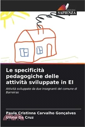 Le specificità pedagogiche delle attività sviluppate in EI