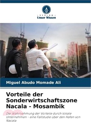 Vorteile der Sonderwirtschaftszone Nacala - Mosambik