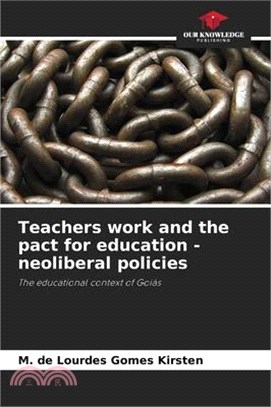 Teachers work and the pact for education - neoliberal policies