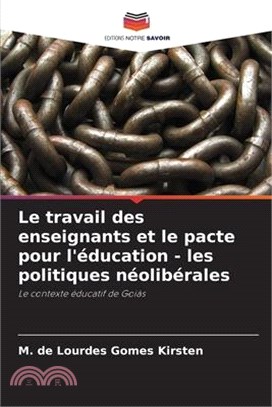 Le travail des enseignants et le pacte pour l'éducation - les politiques néolibérales