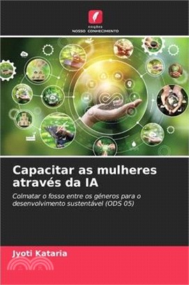 Capacitar as mulheres através da IA