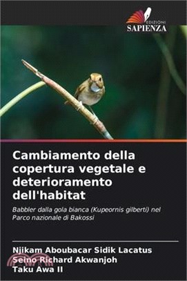 Cambiamento della copertura vegetale e deterioramento dell'habitat