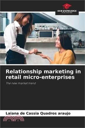 Relationship marketing in retail micro-enterprises