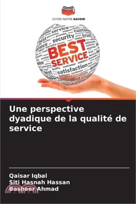 Une perspective dyadique de la qualité de service