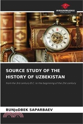 Source Study of the History of Uzbekistan