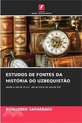 Estudos de Fontes Da História Do Uzbequistão