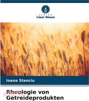 Rheologie von Getreideprodukten