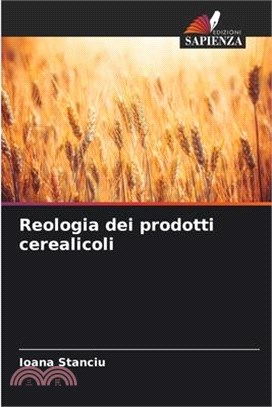 Reologia dei prodotti cerealicoli