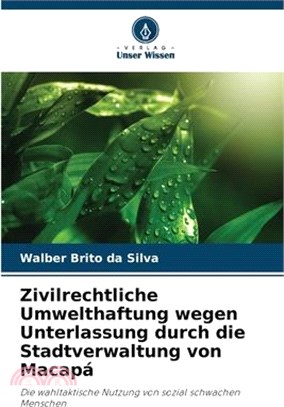 Zivilrechtliche Umwelthaftung wegen Unterlassung durch die Stadtverwaltung von Macapá