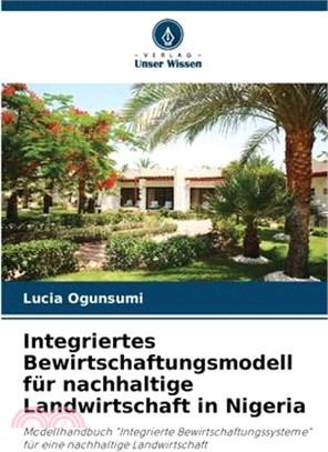 Integriertes Bewirtschaftungsmodell für nachhaltige Landwirtschaft in Nigeria