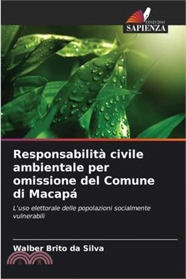 Responsabilità civile ambientale per omissione del Comune di Macapá