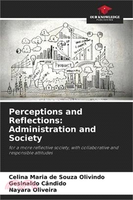 Perceptions and Reflections: Administration and Society