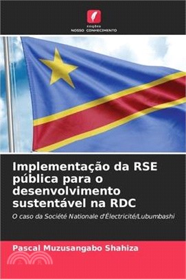 Implementação da RSE pública para o desenvolvimento sustentável na RDC