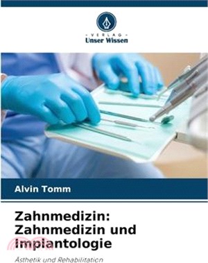 Zahnmedizin: Zahnmedizin und Implantologie