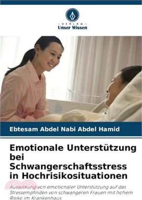 Emotionale Unterstützung bei Schwangerschaftsstress in Hochrisikosituationen