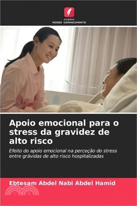 Apoio emocional para o stress da gravidez de alto risco