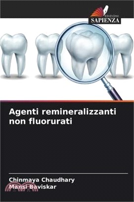 Agenti remineralizzanti non fluorurati