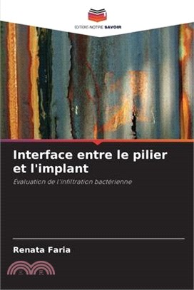 Interface entre le pilier et l'implant