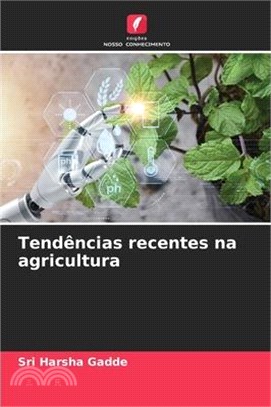 Tendências recentes na agricultura