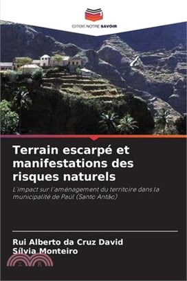 Terrain escarpé et manifestations des risques naturels