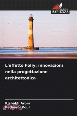 L'effetto Folly: innovazioni nella progettazione architettonica