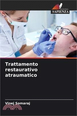 Trattamento restaurativo atraumatico