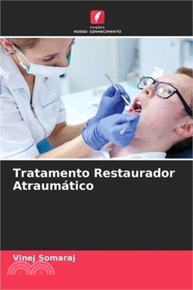 Tratamento Restaurador Atraumático