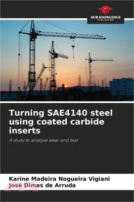 Turning SAE4140 steel using coated carbide inserts