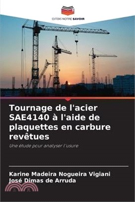 Tournage de l'acier SAE4140 à l'aide de plaquettes en carbure revêtues