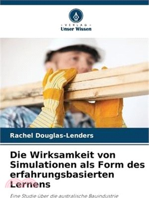 Die Wirksamkeit von Simulationen als Form des erfahrungsbasierten Lernens