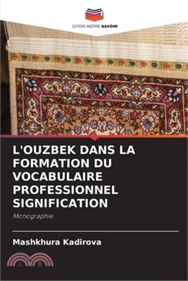 L'Ouzbek Dans La Formation Du Vocabulaire Professionnel Signification