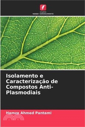 Isolamento e Caracterização de Compostos Anti-Plasmodiais