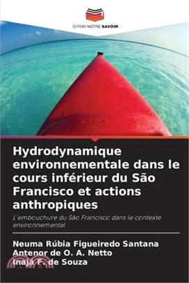 Hydrodynamique environnementale dans le cours inférieur du São Francisco et actions anthropiques