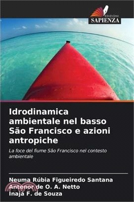 Idrodinamica ambientale nel basso São Francisco e azioni antropiche