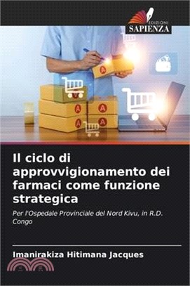 Il ciclo di approvvigionamento dei farmaci come funzione strategica