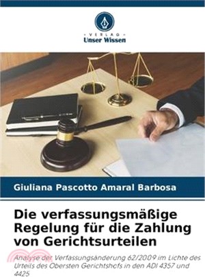 Die verfassungsmäßige Regelung für die Zahlung von Gerichtsurteilen