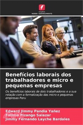 Benefícios laborais dos trabalhadores e micro e pequenas empresas