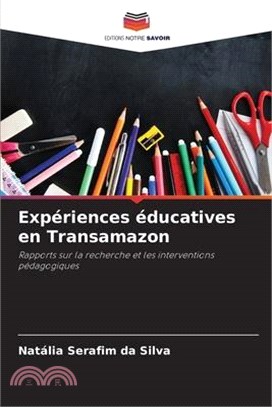 Expériences éducatives en Transamazon