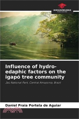 Influence of hydro-edaphic factors on the igapó tree community