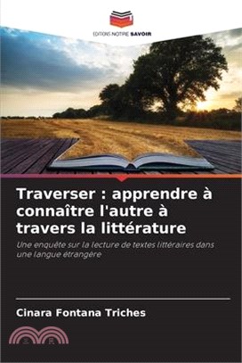 Traverser: apprendre à connaître l'autre à travers la littérature