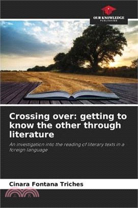 Crossing over: getting to know the other through literature