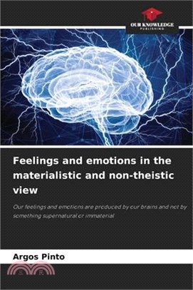 Feelings and emotions in the materialistic and non-theistic view