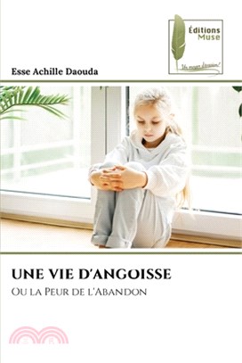 Une Vie d'Angoisse